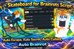 Skateboard for Brainrots Script
