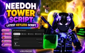 Needoh Tower Script